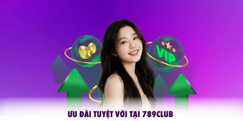 Ưu đãi tuyệt vời tại 789CLUB